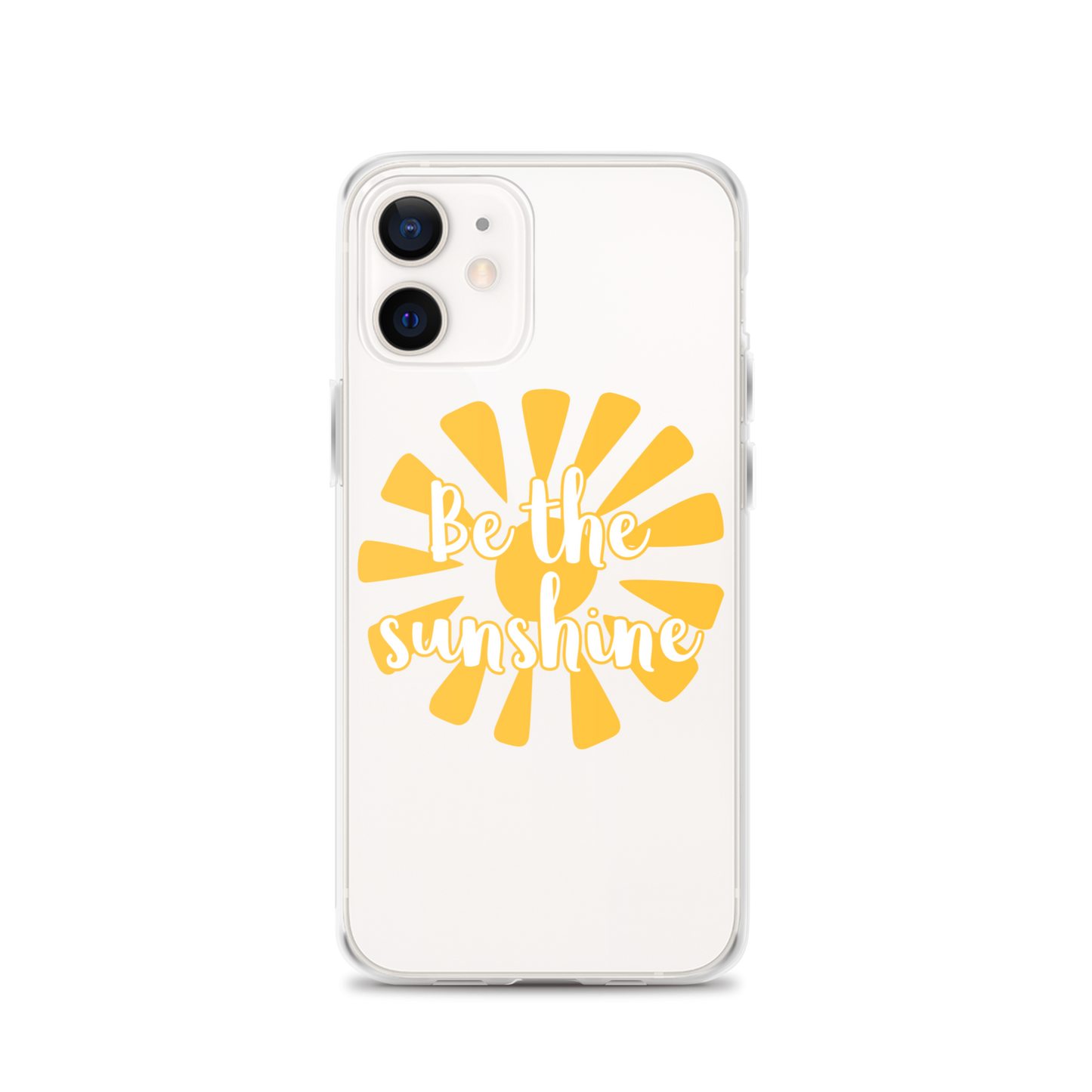 "Be the Sunshine" iPhone Case