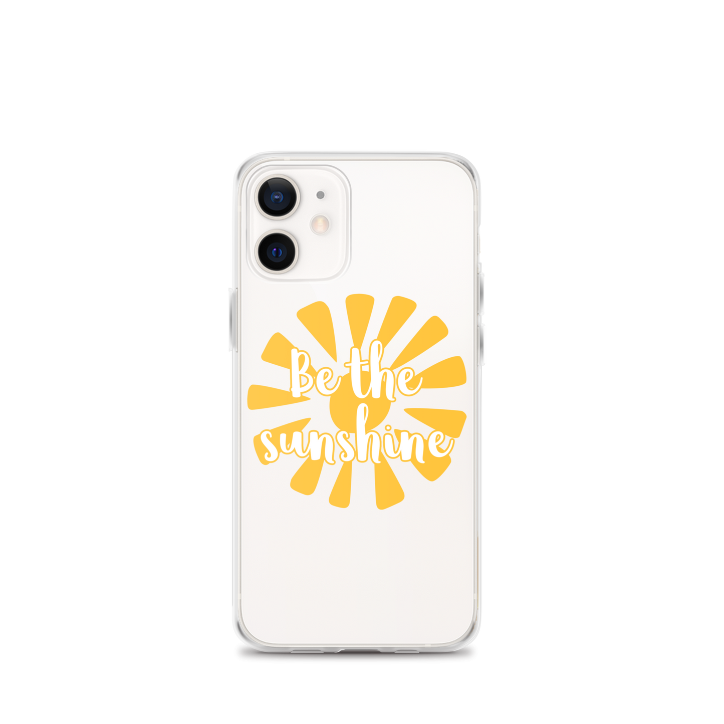 "Be the Sunshine" iPhone Case
