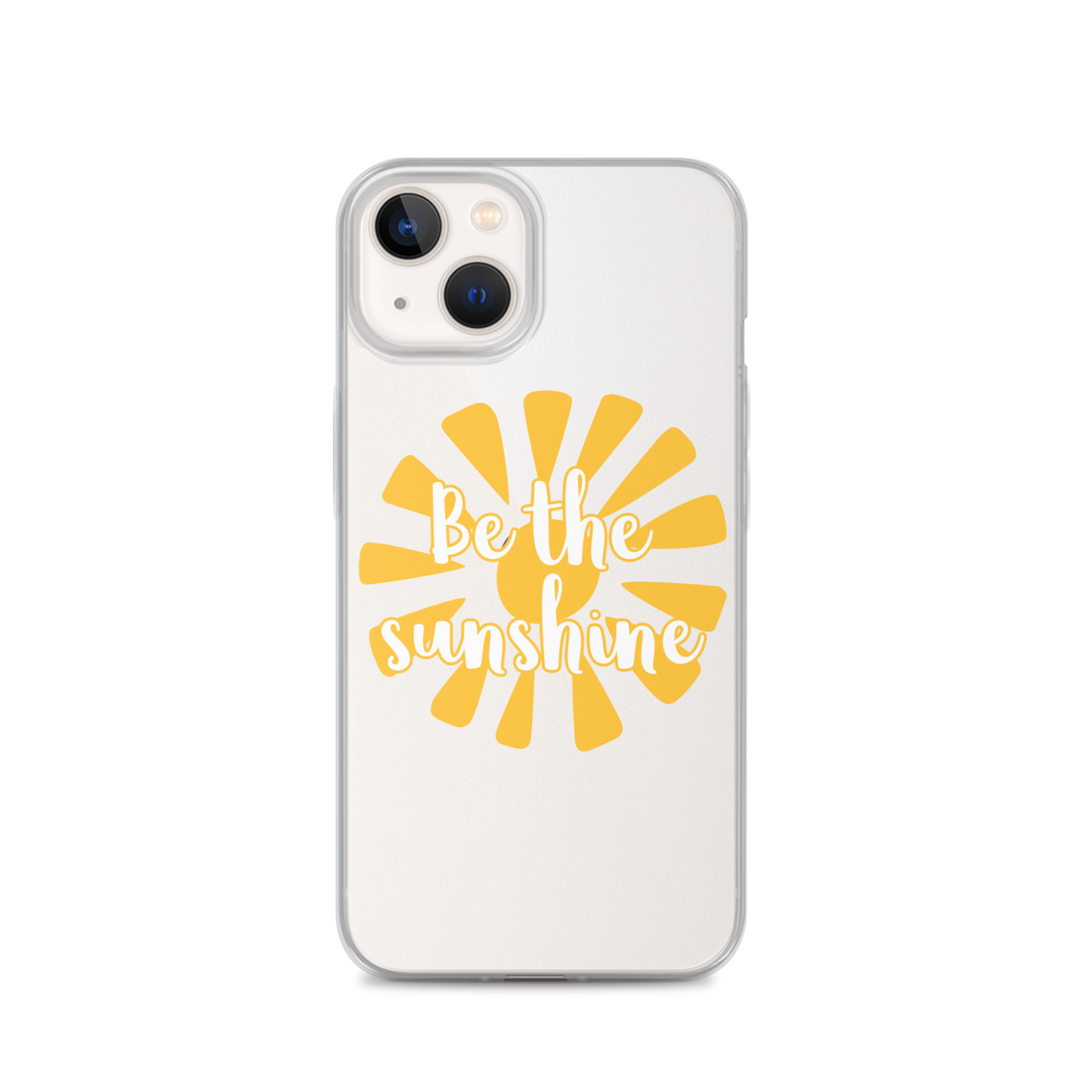 "Be the Sunshine" iPhone Case
