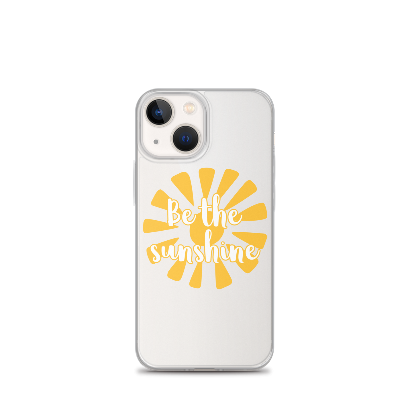 "Be the Sunshine" iPhone Case