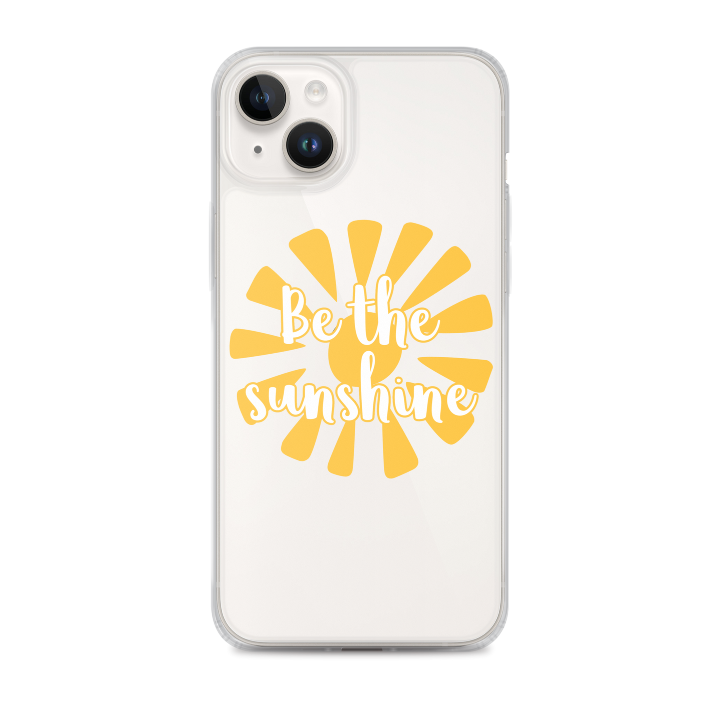 "Be the Sunshine" iPhone Case
