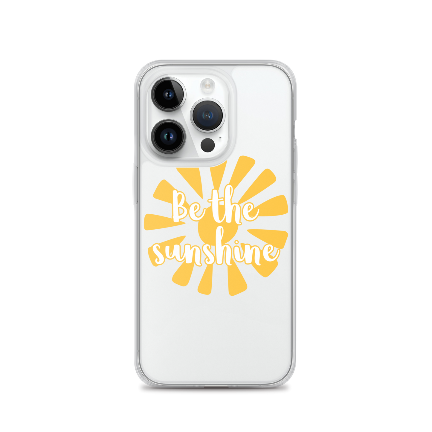 "Be the Sunshine" iPhone Case