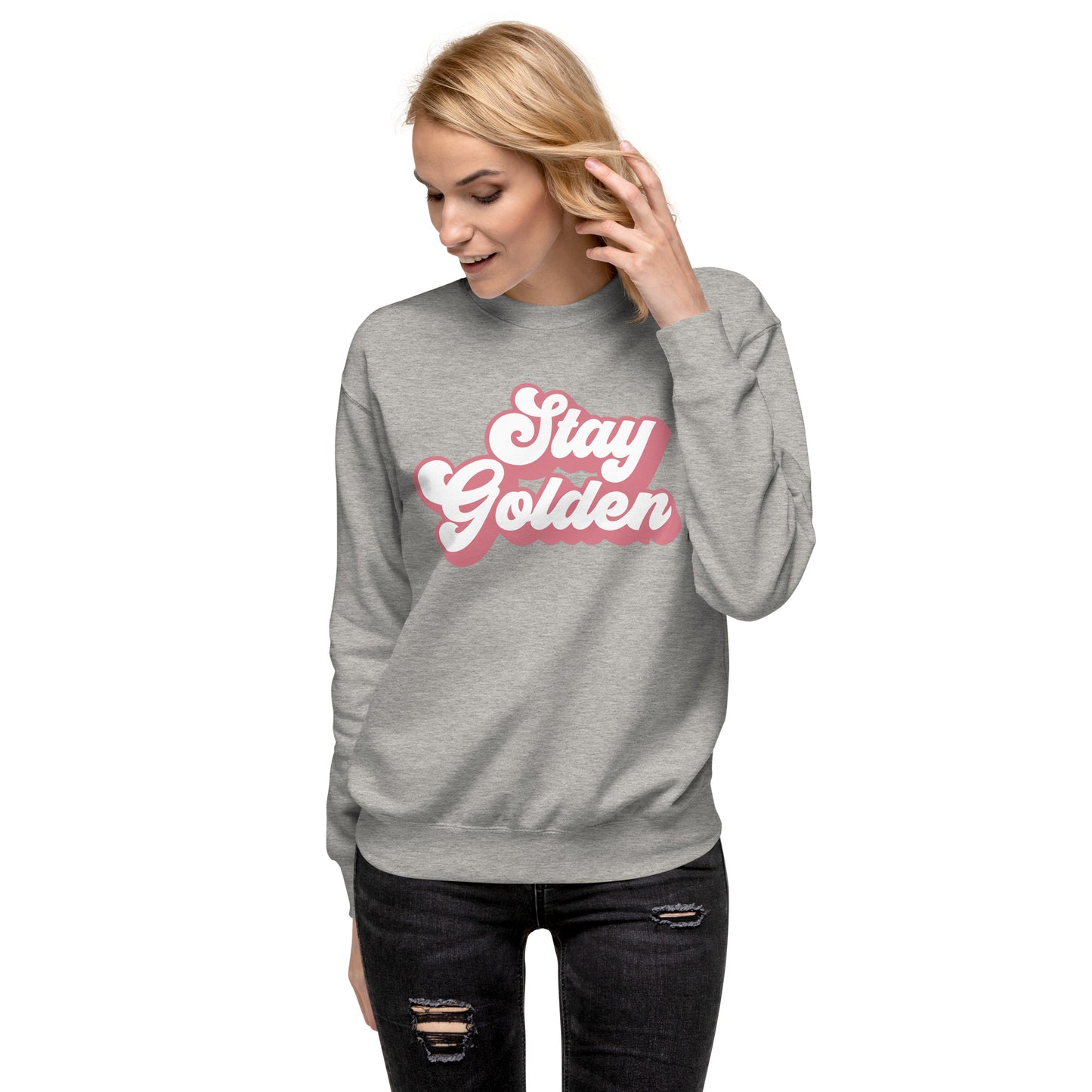 "Stay Golden" Unisex Premium Sweatshirt