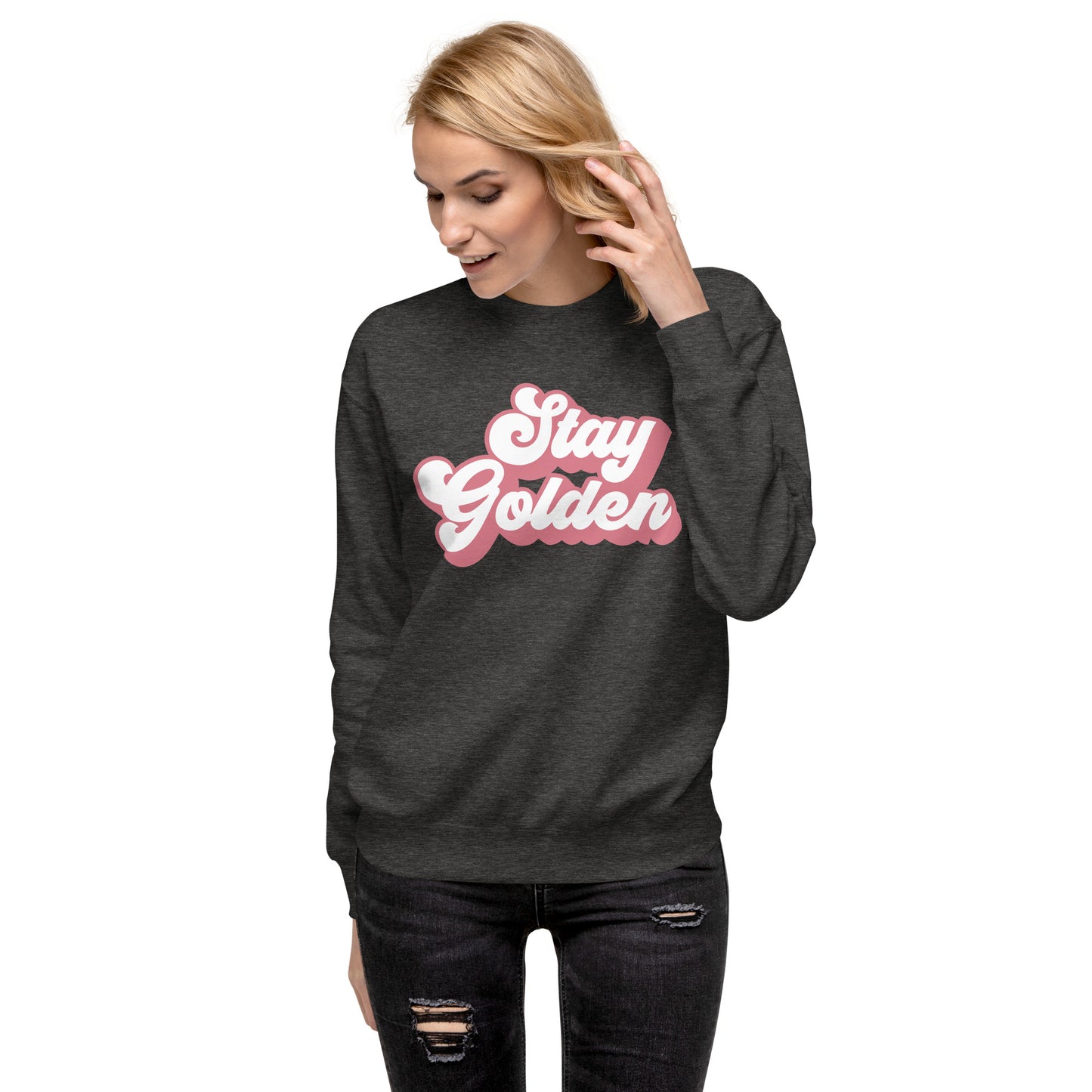 "Stay Golden" Unisex Premium Sweatshirt