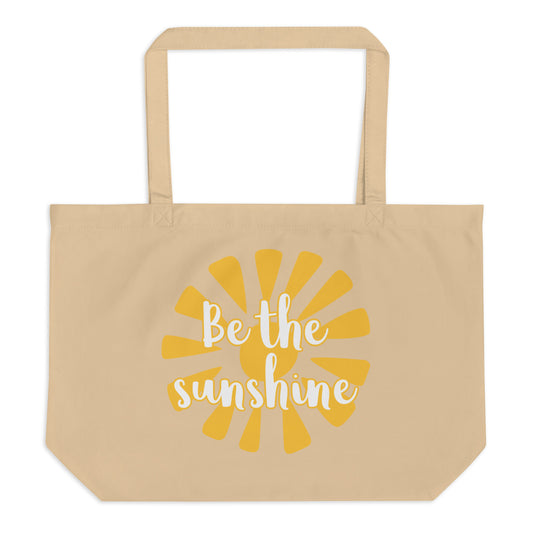 "Be the Sunshine" Large organic tote bag